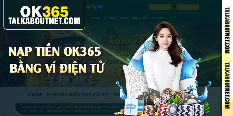 Nạp tiền Ok365 bằng ví điện tử 
